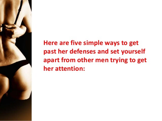 To Get Her Attention How To Get Her Attention How